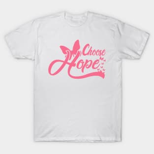 'Choose Hope' Cancer Awareness Shirt T-Shirt